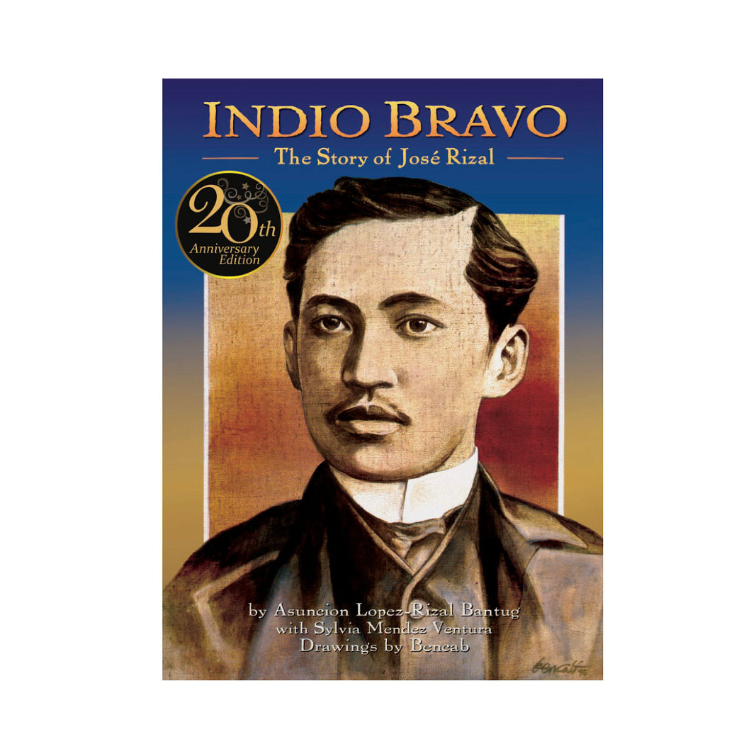 INDIO BRAVO: The Story of Jose Rizal