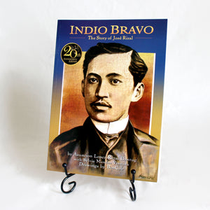 INDIO BRAVO: The Story of Jose Rizal
